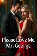 Please Love Me, Mr. George